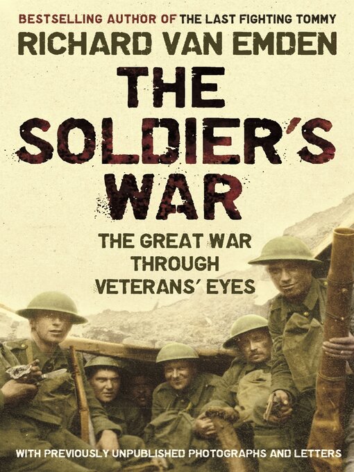 Title details for The Soldier's War by Richard van Emden - Available